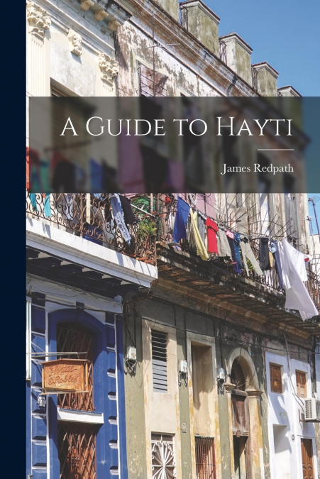 A Guide to Hayti