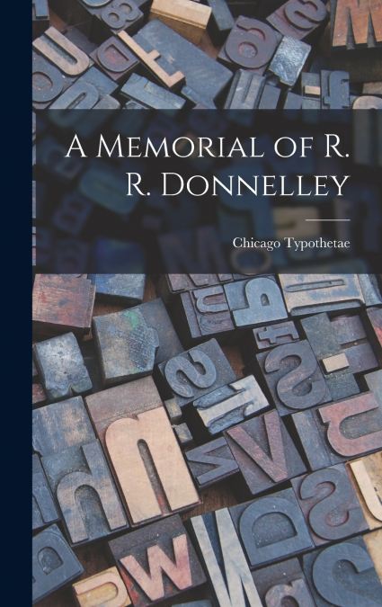 A Memorial of R. R. Donnelley