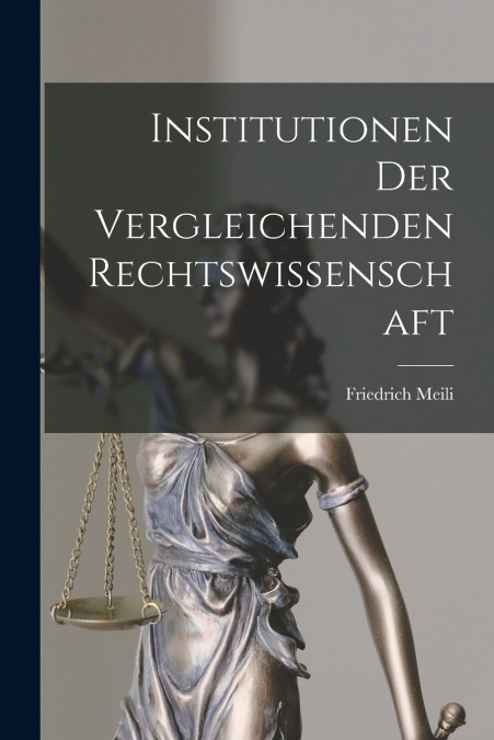 Institutionen der Vergleichenden Rechtswissenschaft