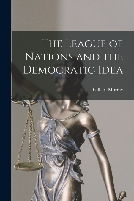 The League of Nations and the Democratic Idea