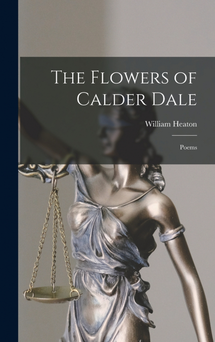 The Flowers of Calder Dale