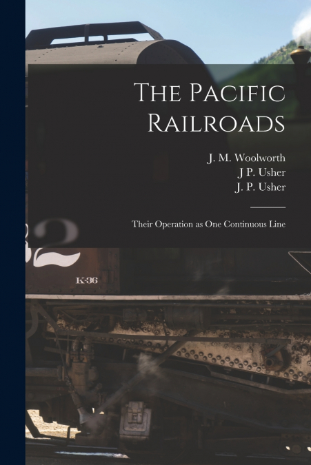 The Pacific Railroads