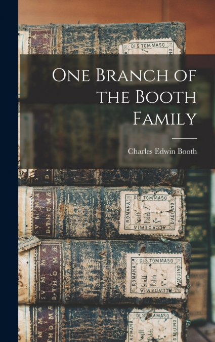 One Branch of the Booth Family