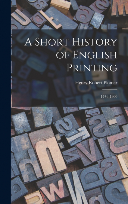 A Short History of English Printing