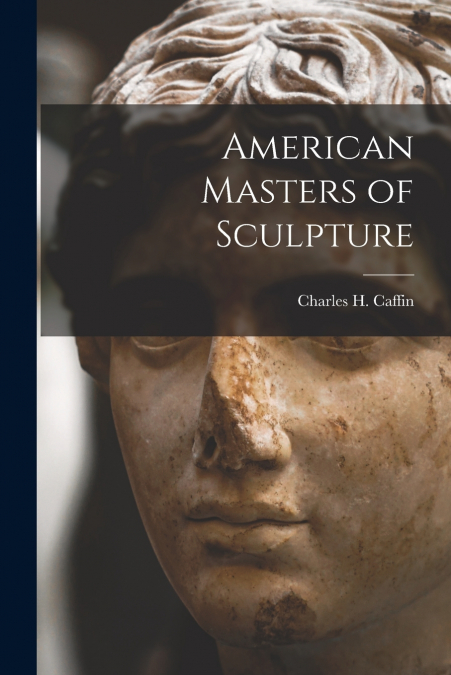 American Masters of Sculpture