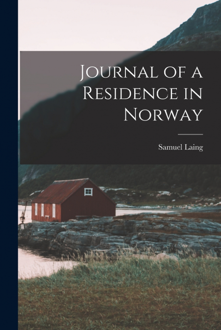 Journal of a Residence in Norway