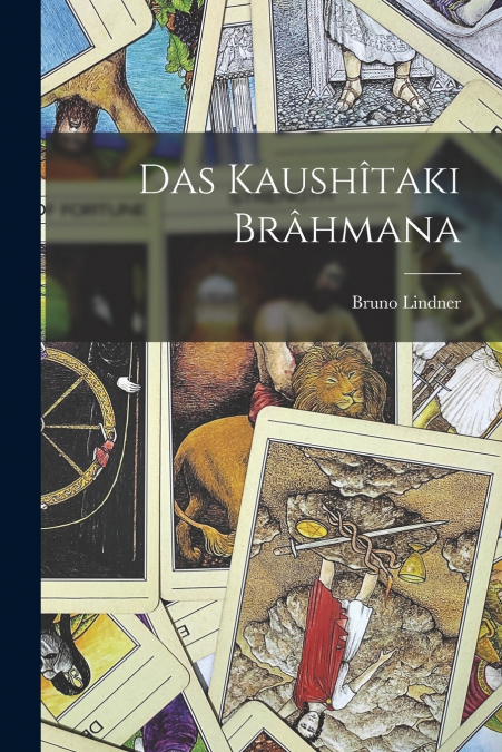 Das Kaushîtaki Brâhmana