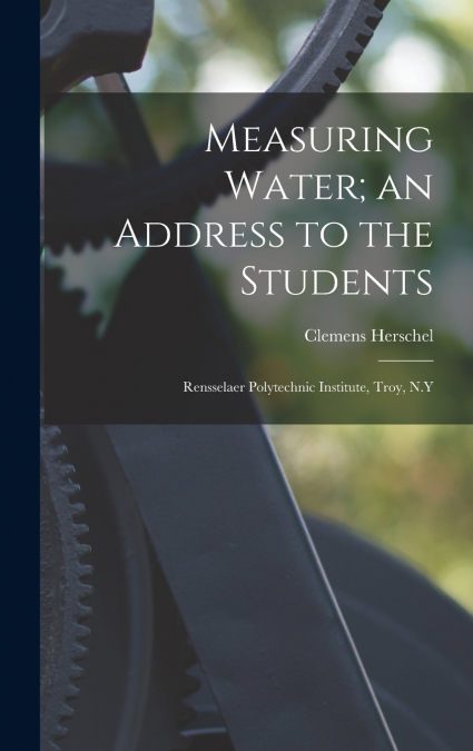 Measuring Water; an Address to the Students