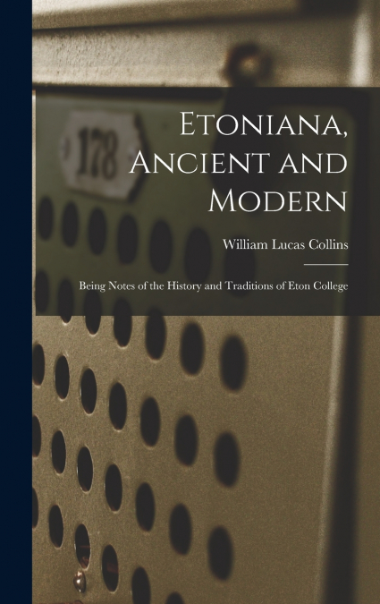 Etoniana, Ancient and Modern