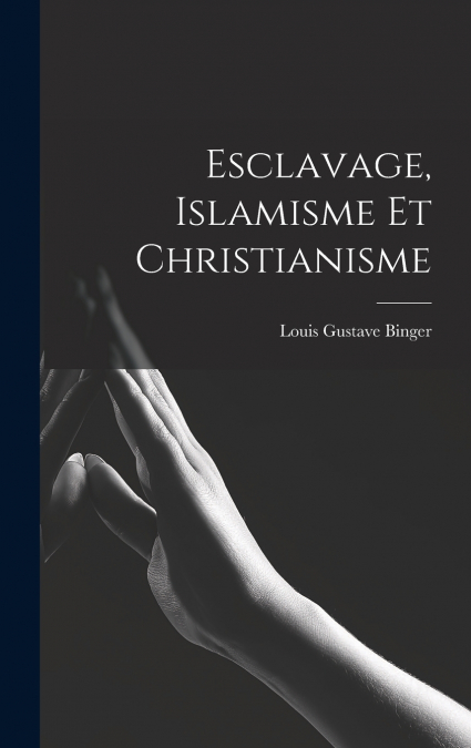 Esclavage, Islamisme Et Christianisme
