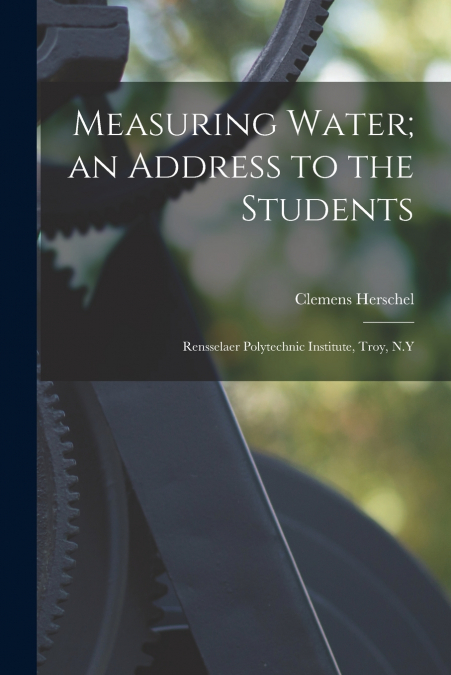 Measuring Water; an Address to the Students