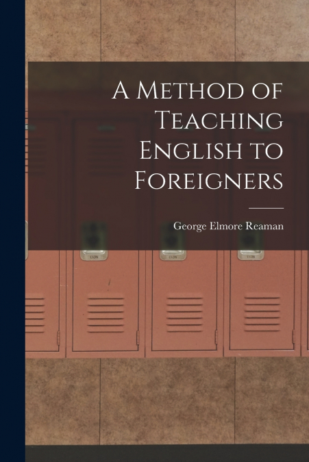 A Method of Teaching English to Foreigners