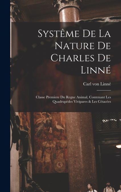 Systême De La Nature De Charles De Linné