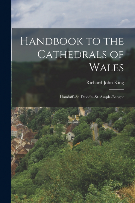 Handbook to the Cathedrals of Wales