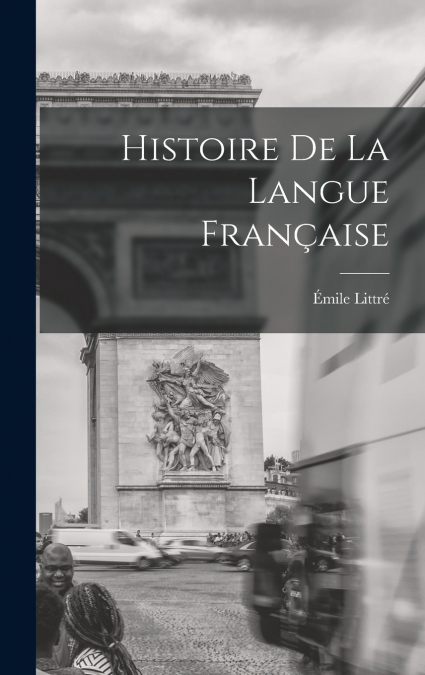 Histoire De La Langue Française