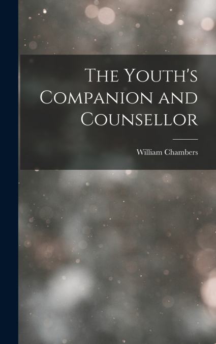 The Youth’s Companion and Counsellor