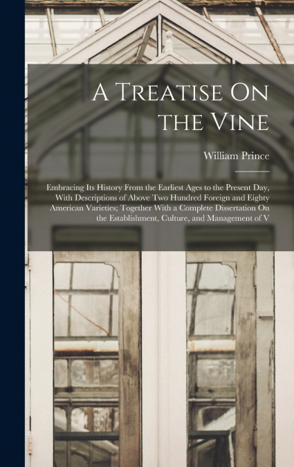A Treatise On the Vine