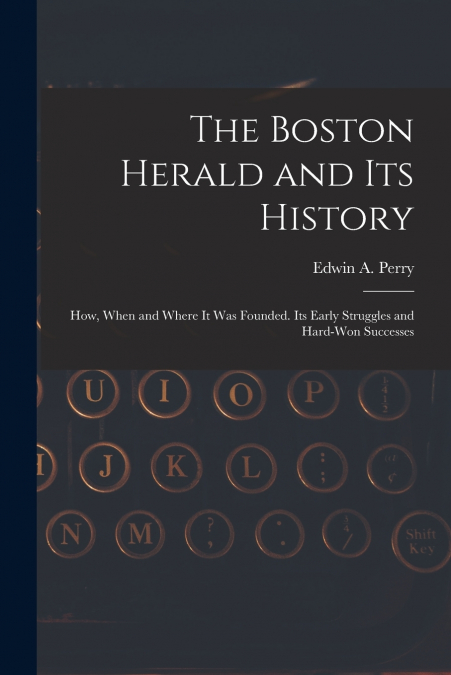 The Boston Herald and Its History