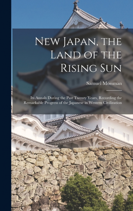 New Japan, the Land of the Rising Sun