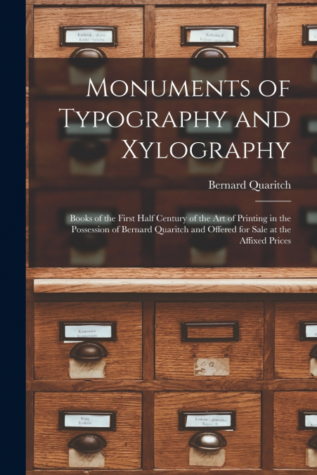 Monuments of Typography and Xylography