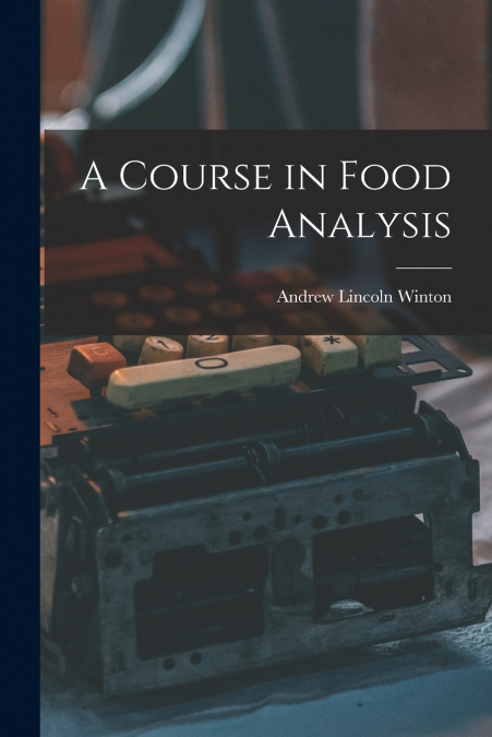 A Course in Food Analysis