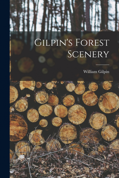 Gilpin’s Forest Scenery