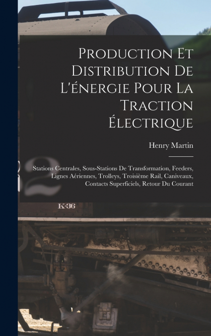 Production Et Distribution De L’énergie Pour La Traction Électrique