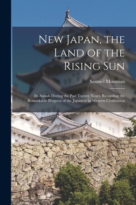 New Japan, the Land of the Rising Sun