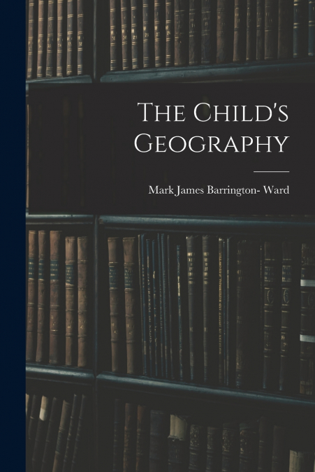 The Child’s Geography