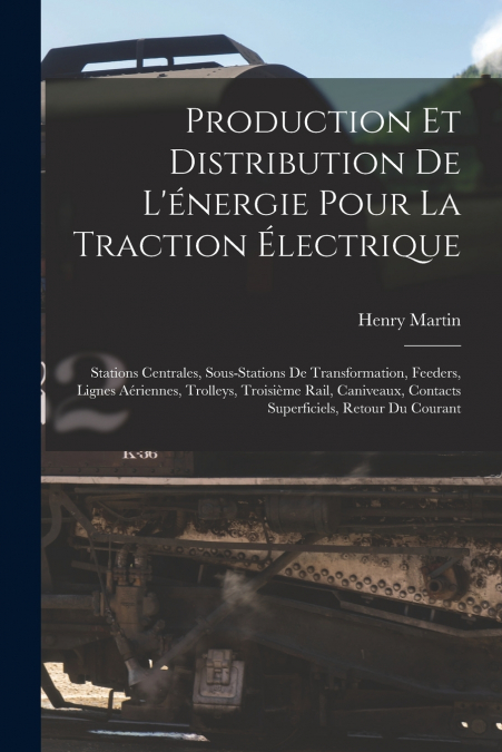 Production Et Distribution De L’énergie Pour La Traction Électrique
