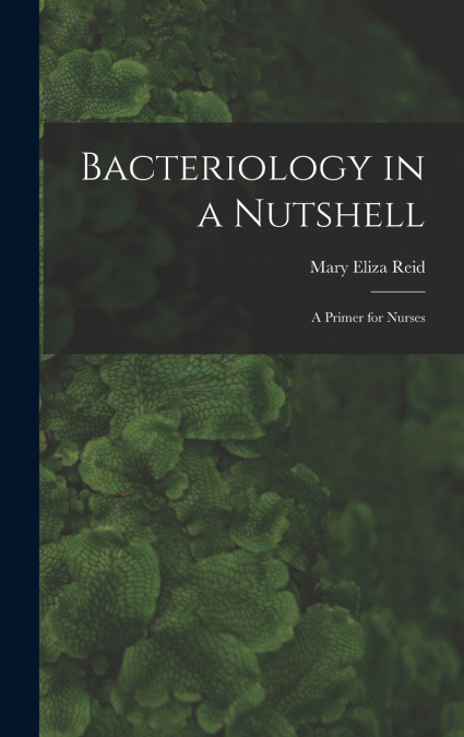 Bacteriology in a Nutshell