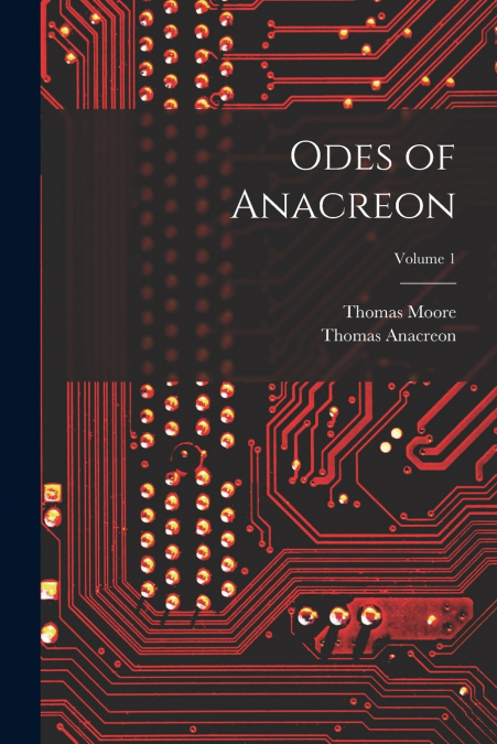 Odes of Anacreon; Volume 1