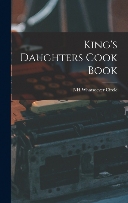 King’s Daughters Cook Book