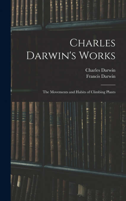 Charles Darwin’s Works