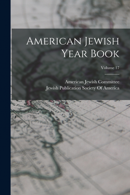 American Jewish Year Book; Volume 17