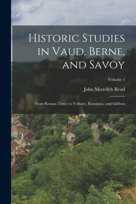 Historic Studies in Vaud, Berne, and Savoy