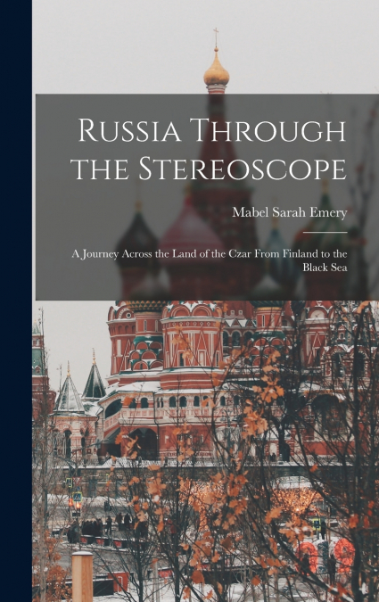 Russia Through the Stereoscope