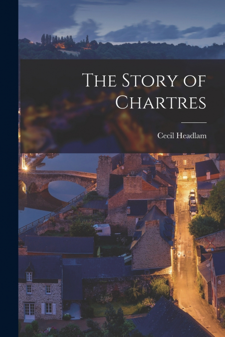 The Story of Chartres