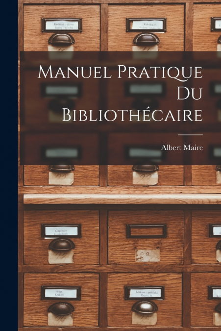 Manuel Pratique Du Bibliothécaire