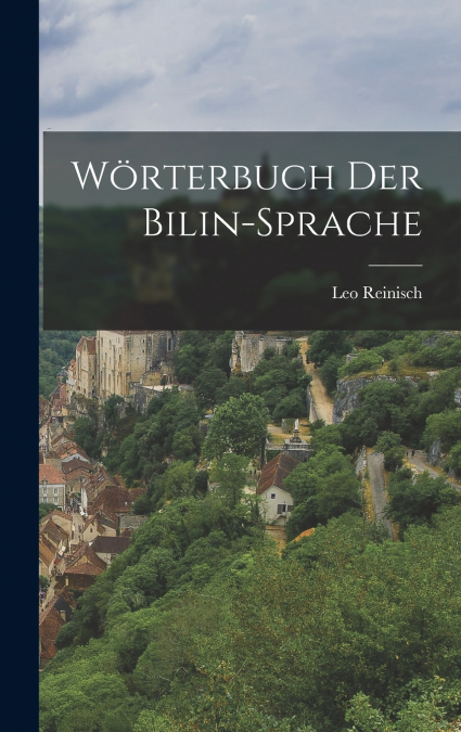 Wörterbuch Der Bilin-Sprache