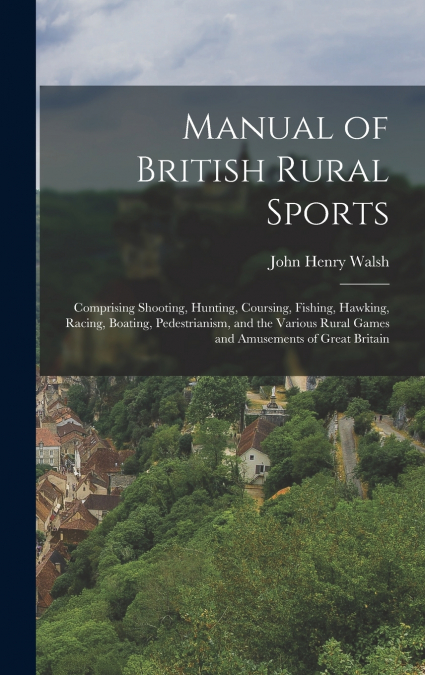 Manual of British Rural Sports