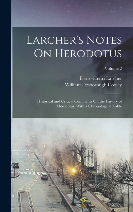 Larcher’s Notes On Herodotus