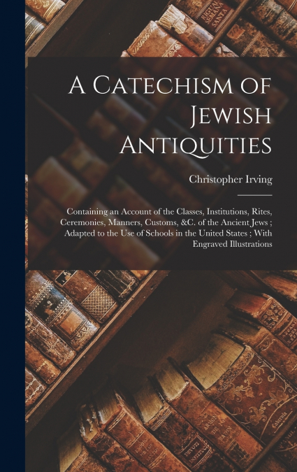 A Catechism of Jewish Antiquities