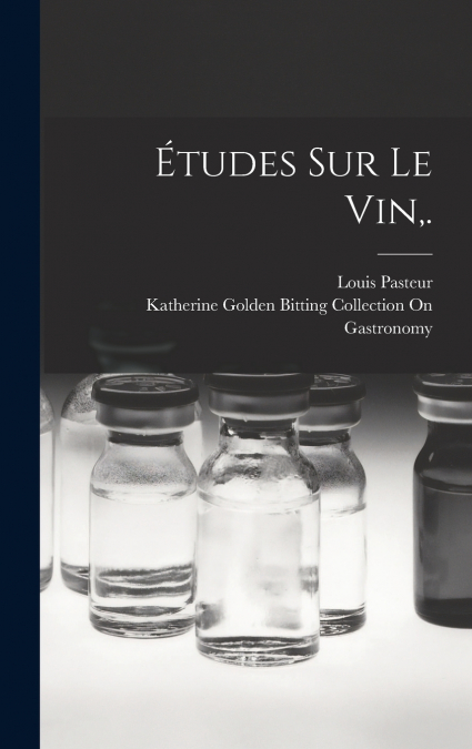 Études Sur Le Vin,.