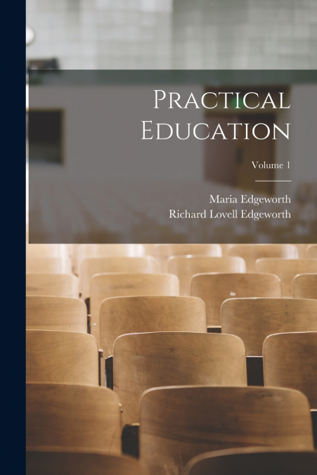Practical Education; Volume 1