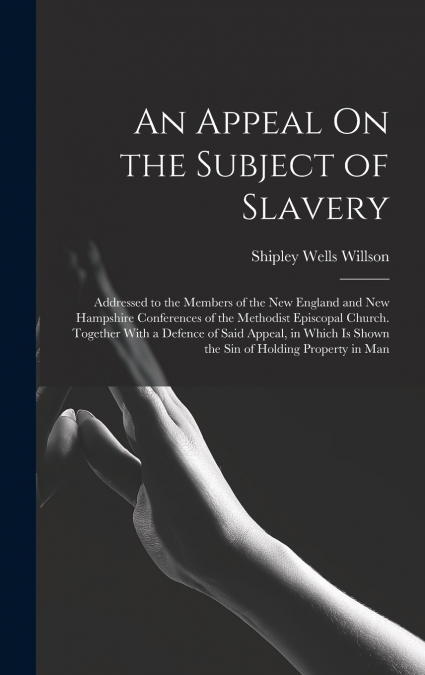 An Appeal On the Subject of Slavery