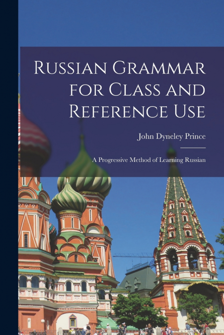 Russian Grammar for Class and Reference Use