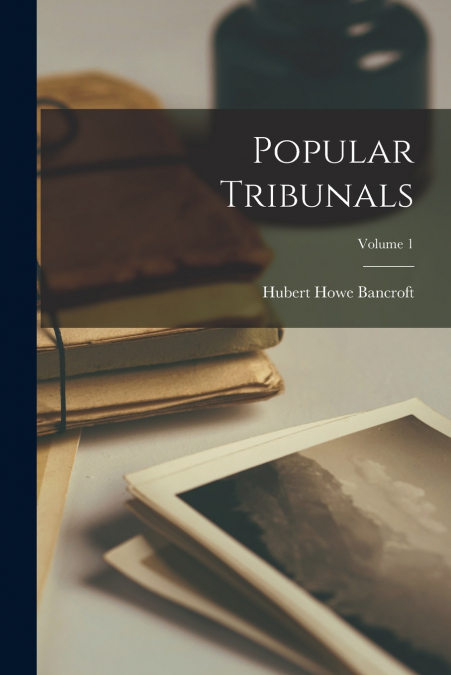 Popular Tribunals; Volume 1