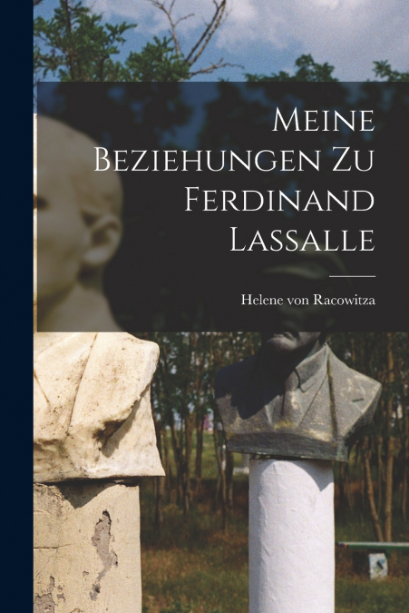 Meine Beziehungen Zu Ferdinand Lassalle