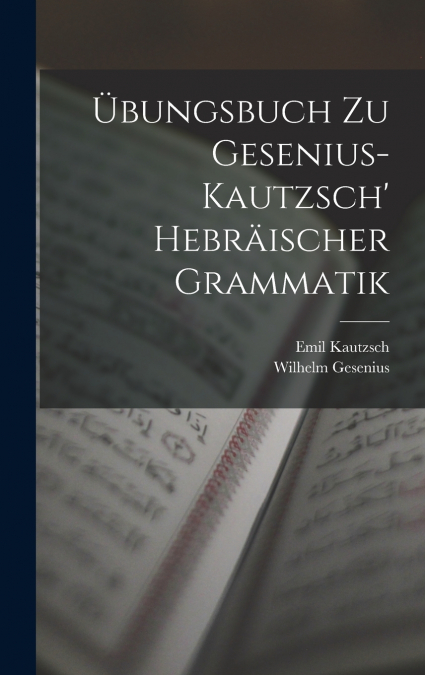 Übungsbuch Zu Gesenius-Kautzsch’ Hebräischer Grammatik